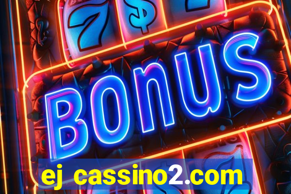 ej cassino2.com